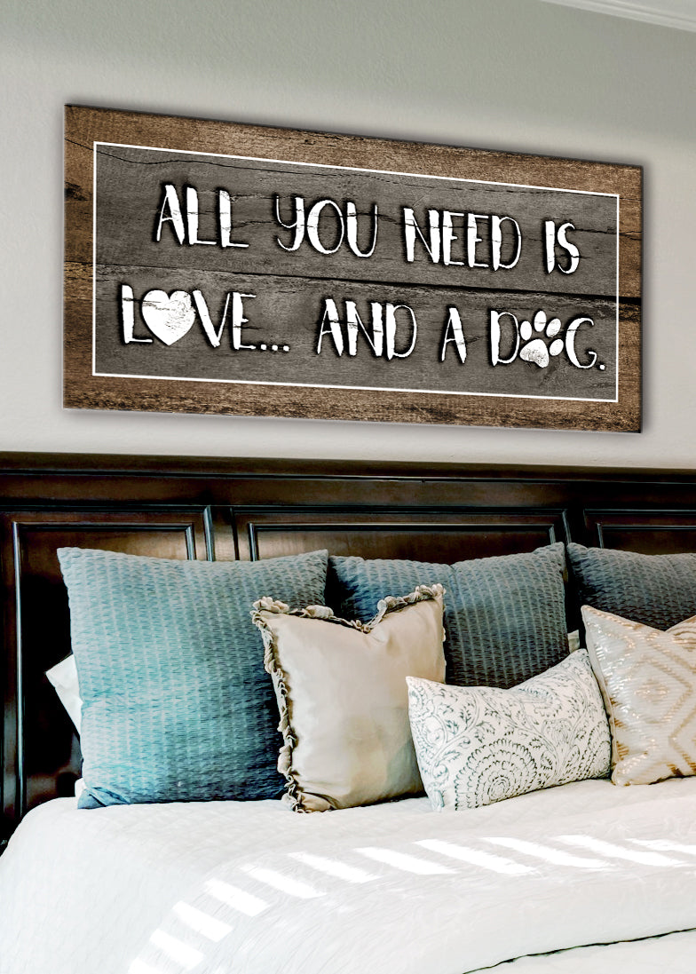 Hot! Pet Wall Art: All You Need Is Love And A Dog (Wood Frame, Ready To Hang)