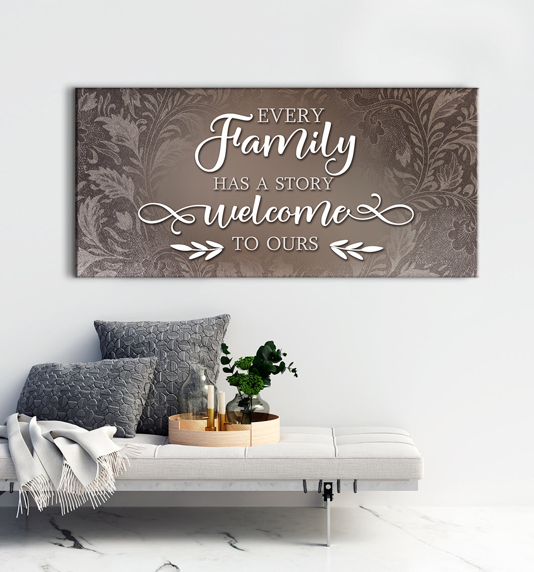 Family Wall Art V5: Every Family Has a Story - Welcome to Ours! Buy 2 Save 20%