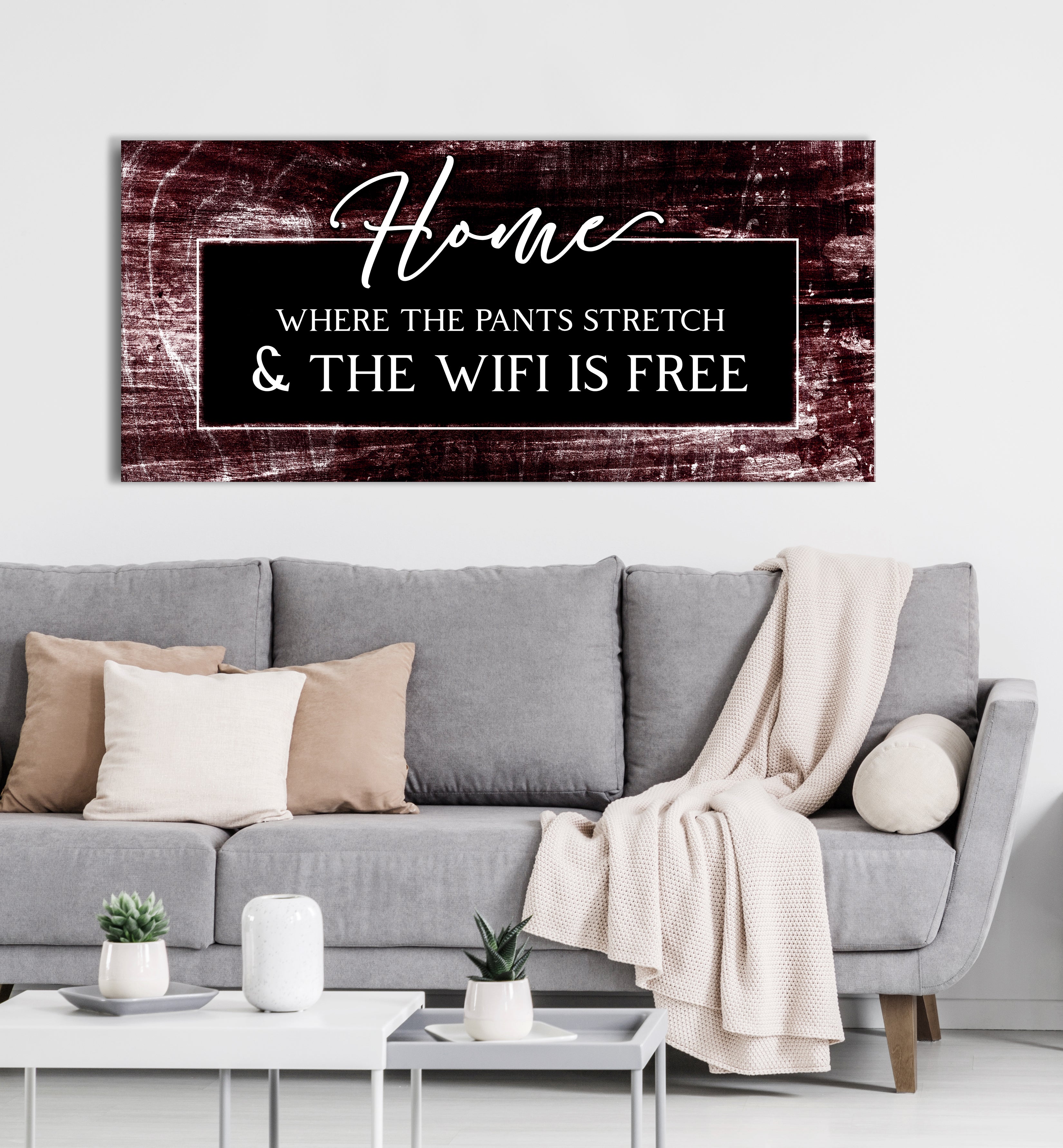 High - Quality Wood - Framed Home Wall Art: Home with Stretchy Pants and Free Wifi (Ready to Hang)