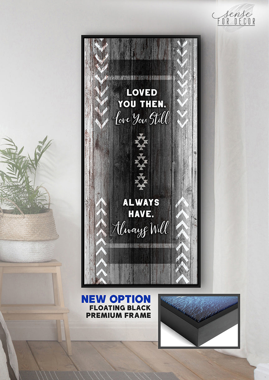 Hot Deal! Couples Wall Art - 'Loved You Then, Love You Still' V10 with Wood Frame, Ready to Hang
