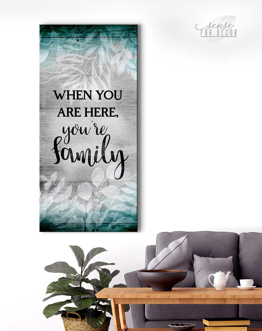 High - Quality Wood - Framed Family Wall Art: 'You're Family When You're Here' V2 (Ready To Hang)