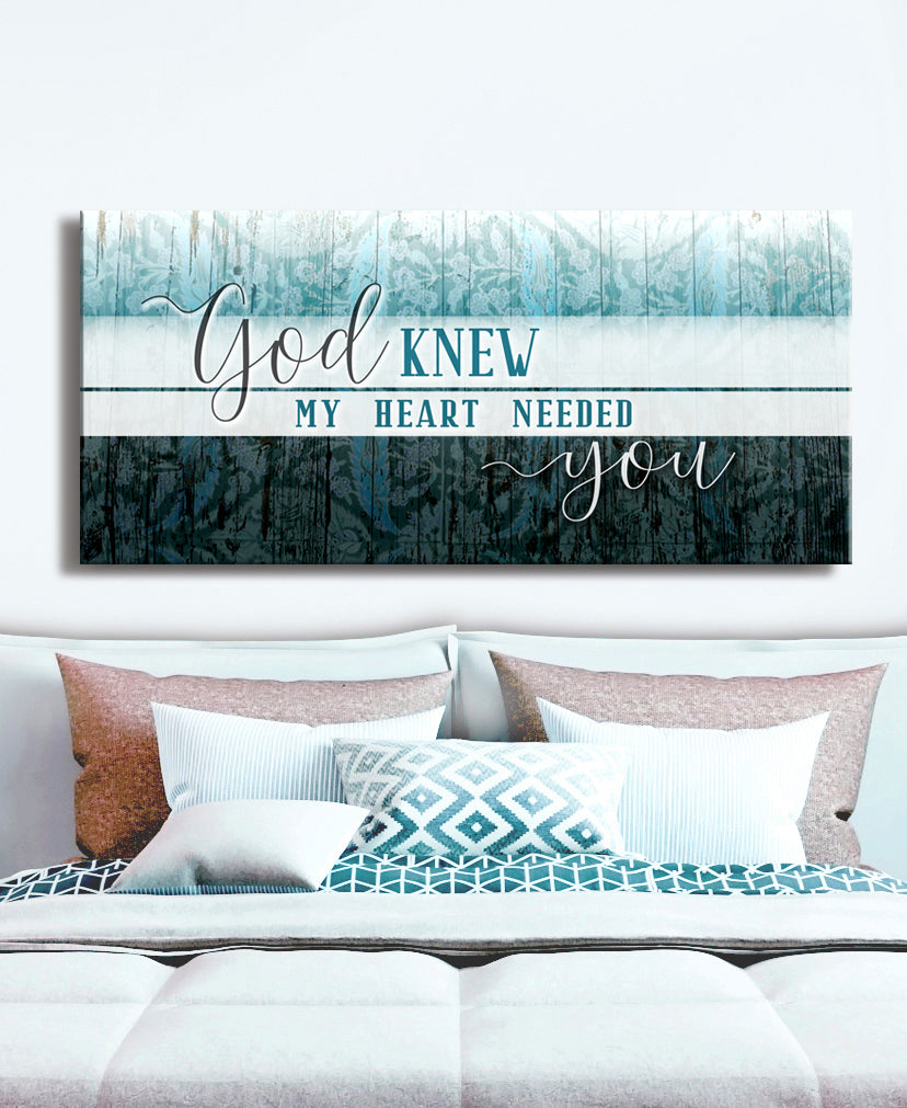High - Quality Christian Wall Art: God Knew My Heart Needed You V6 with Wood Frame for Easy Hanging