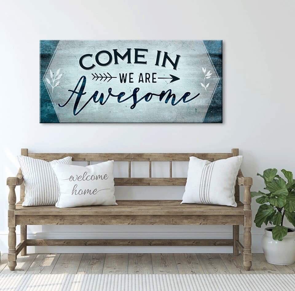 High - Quality Wood - Framed Wall Art: 'Come In We Are Awesome V2' Ready To Hang