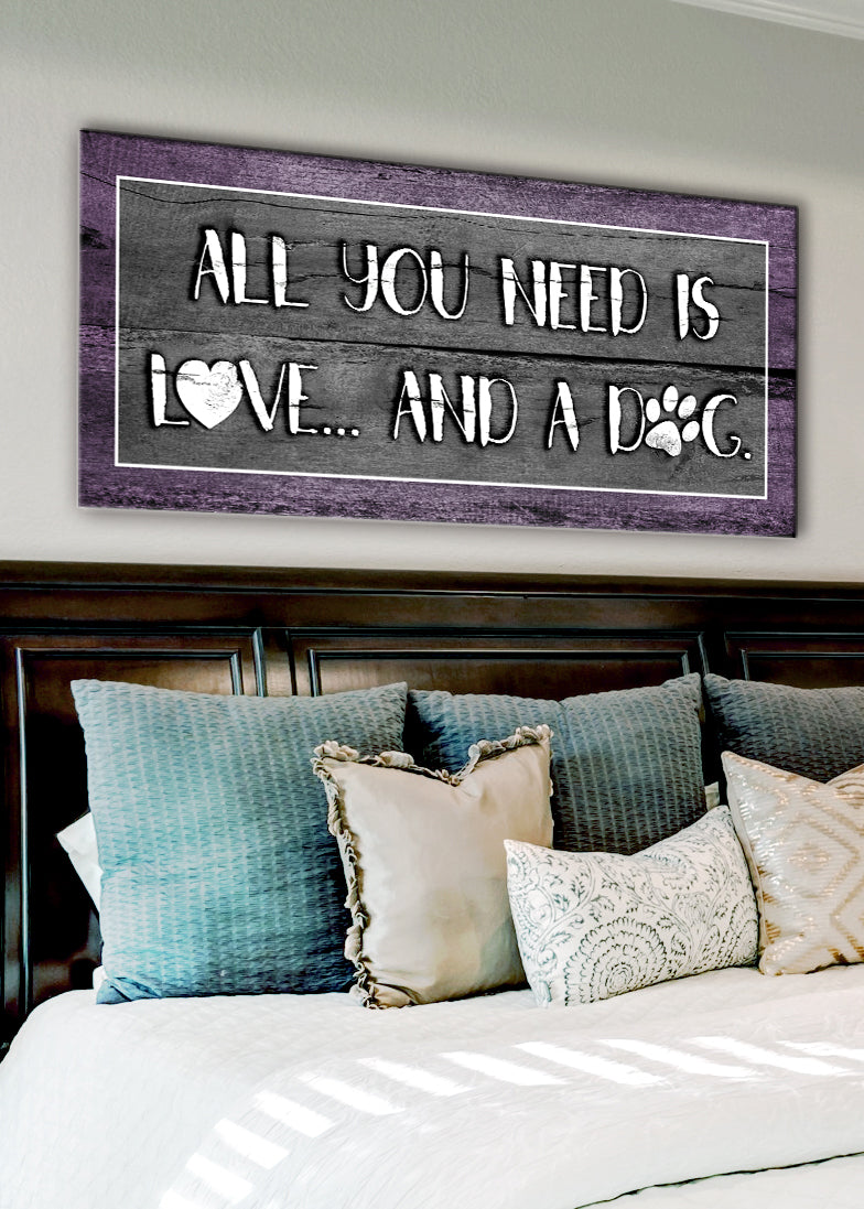 Hot! Pet Wall Art: All You Need Is Love And A Dog (Wood Frame, Ready To Hang)