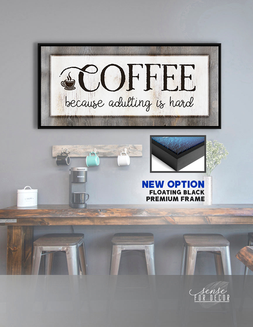 Hot Coffee Wall Art with Wood Frame (Ready to Hang) - Adulting Made Easier!