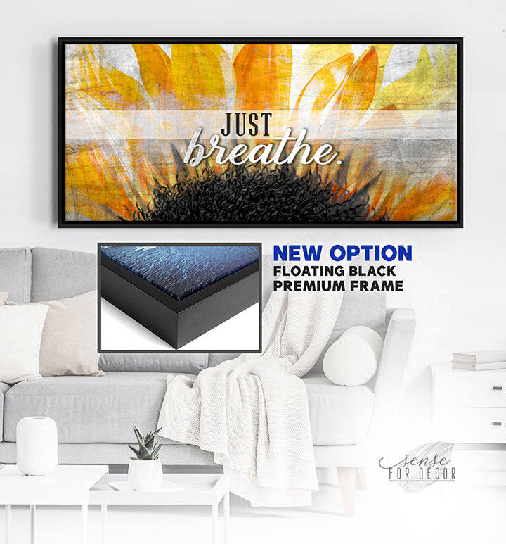 Just Breathe Sunflower Wall Art V17 with Wood Frame (Ready to Hang) - Limited Offer