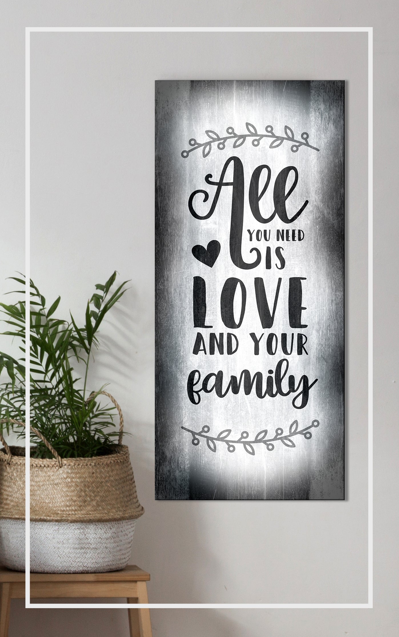 Exclusive Family Wall Art - 'All You Need Is Love And Your Family' with Wood Frame, Ready to Hang! Buy 2 Save 20%
