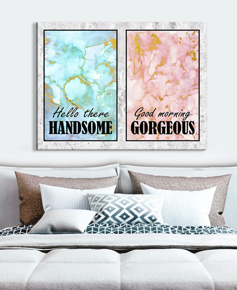 Exclusive Couples Wall Art: 'Hello There Handsome, Good Morning Gorgeous' with Wood Frame, Ready to Hang - Buy 2 Save 20%