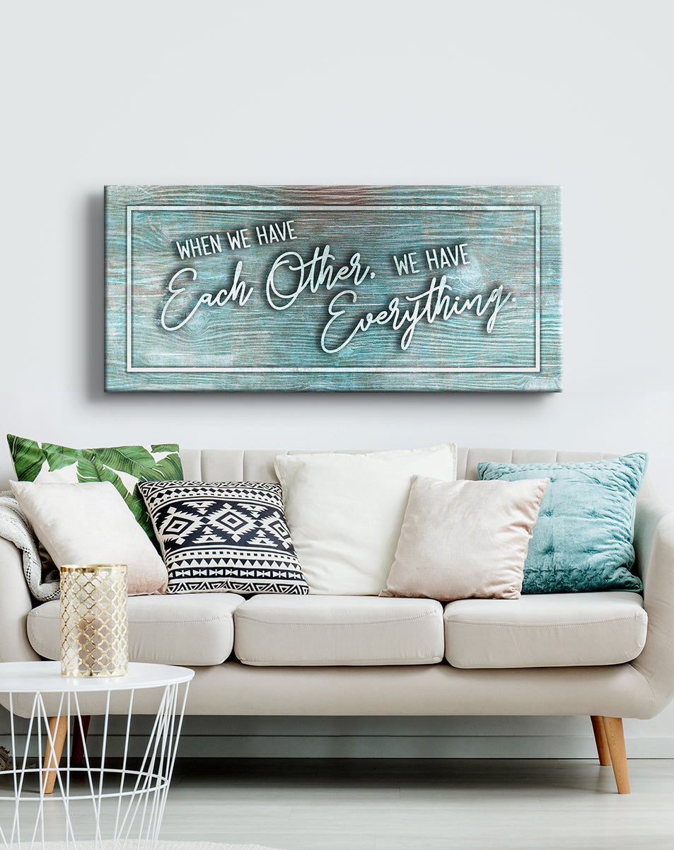 Hot! Couples Wall Art V3: 'When We Have Each Other We Have Everything' (Wood Frame, Ready To Hang)