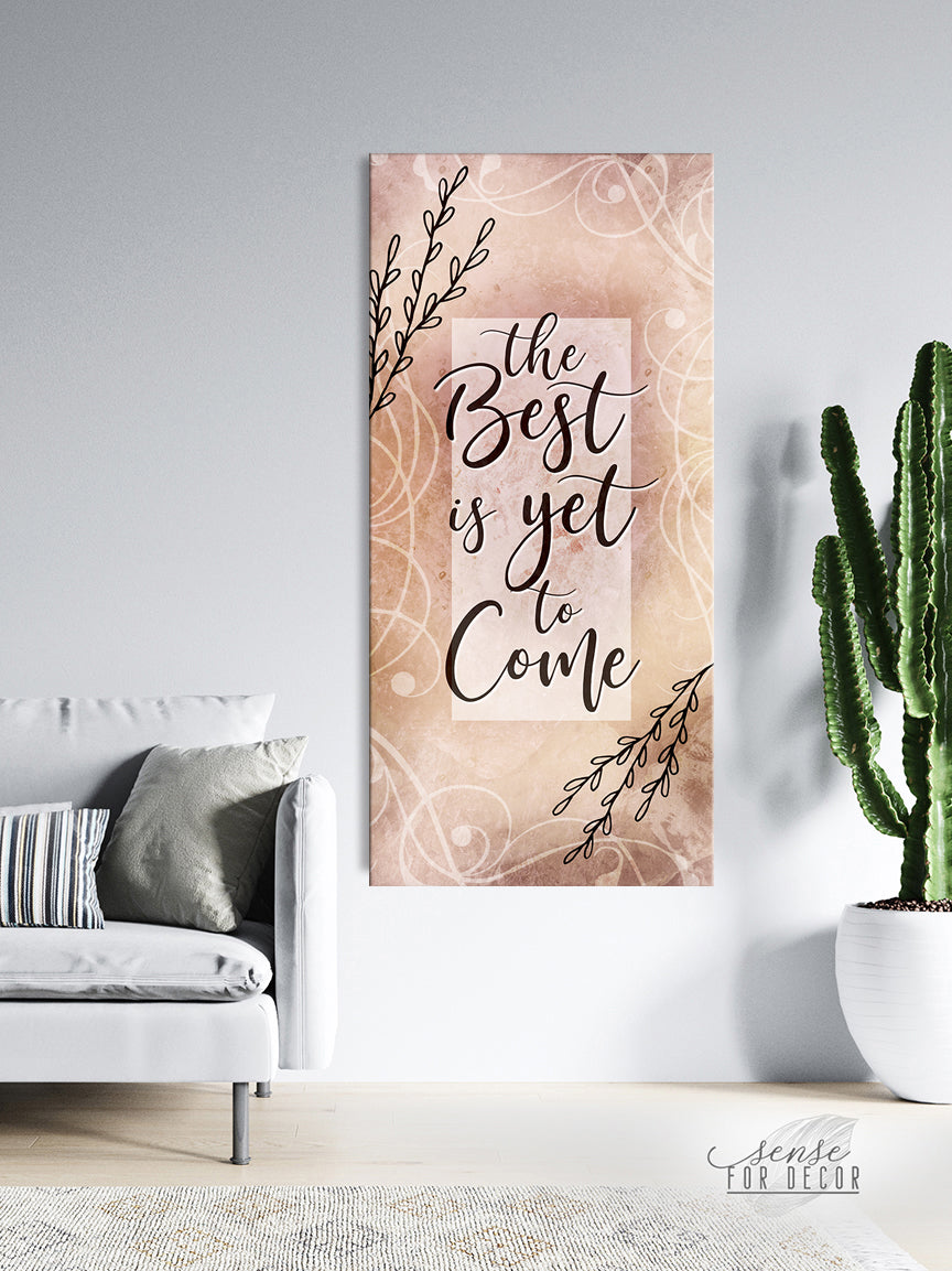 Inspiring Wall Art 'The Best is Yet to Come' with Wood Frame for Easy Hanging