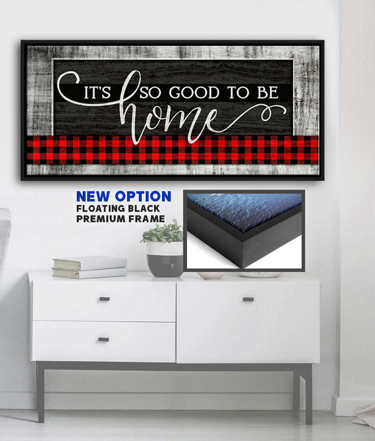 High - Quality Wood - Framed 'It's Good To Be Home' V11 Wall Art Ready To Hang