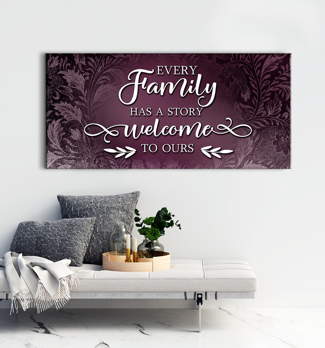 Family Wall Art V5: Every Family Has a Story - Welcome to Ours! Buy 2 Save 20%
