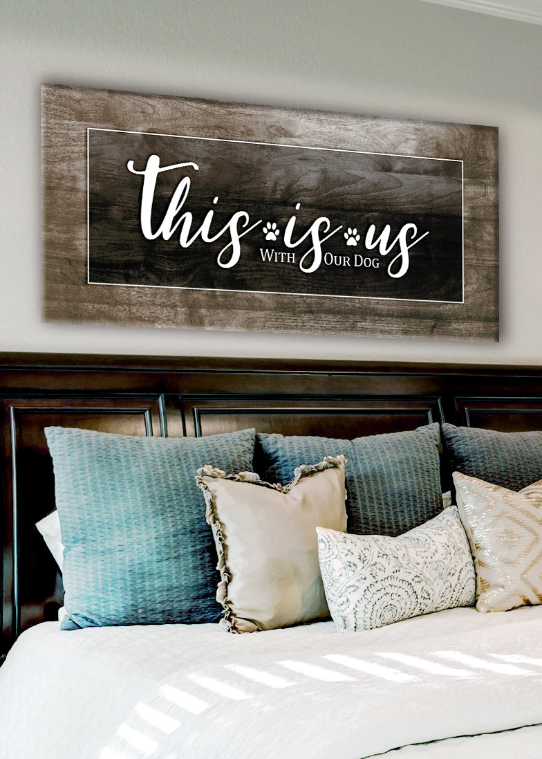 Exclusive Pet Wall Art: 'This Is Us With Our Dog' in Wood Frame, Ready to Hang - Buy 2, Save 20%