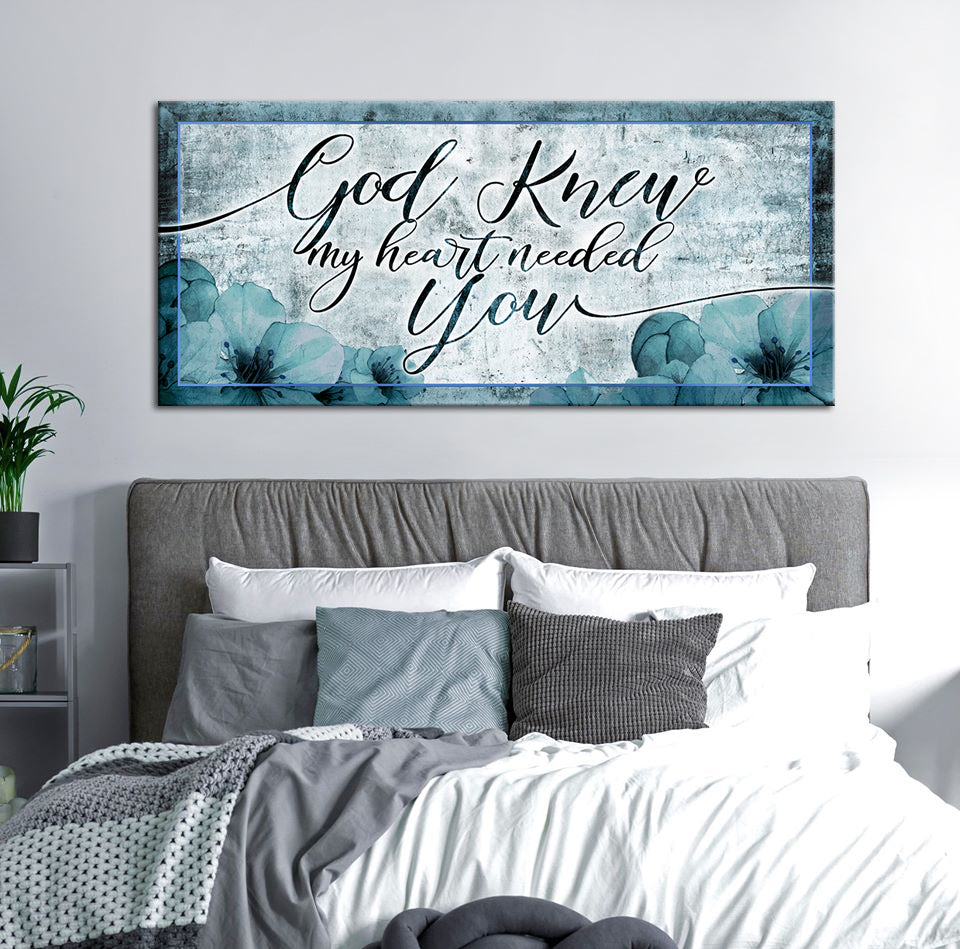 High - Quality Christian Wall Art: God Knew My Heart Needed You V13 with Wood Frame for Easy Hanging