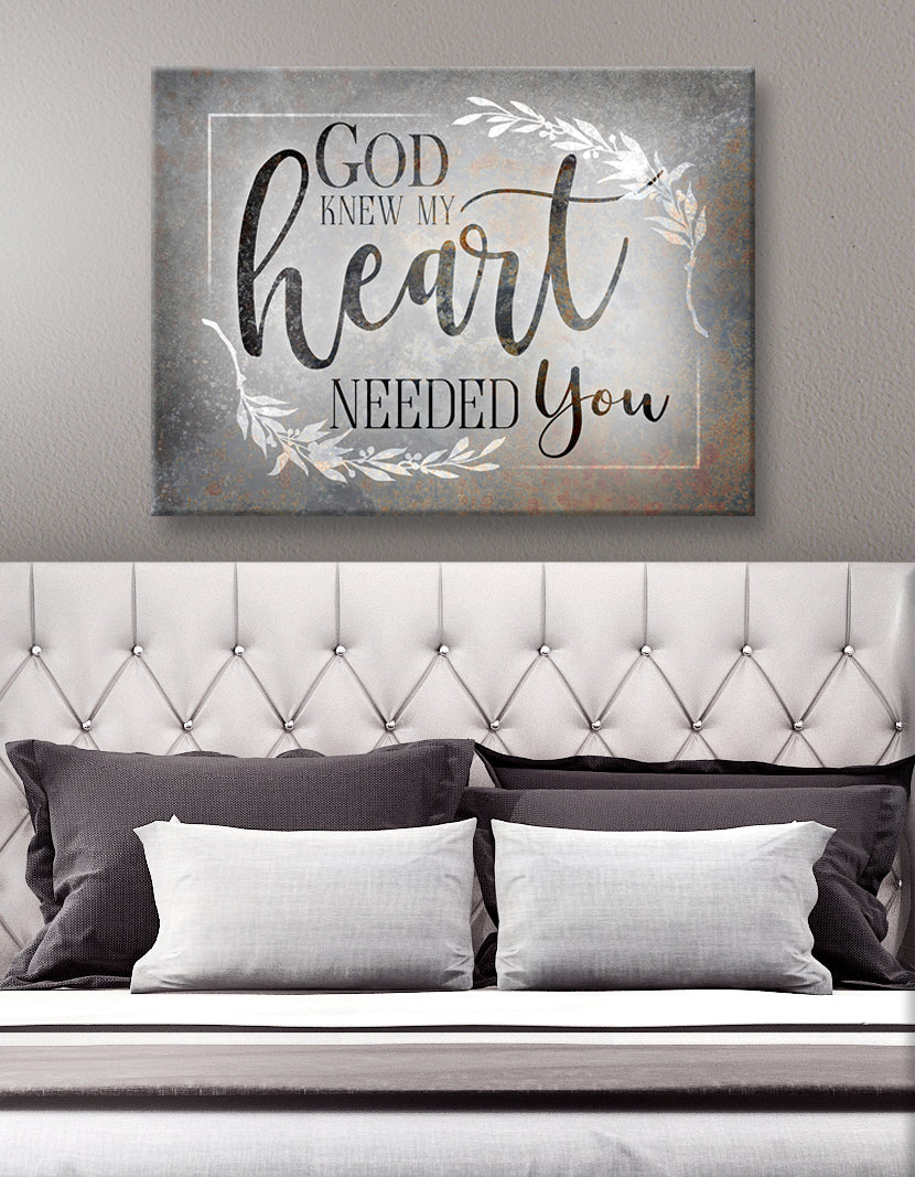 Christian Wall Art: God knew My Heart Needed you V9 (Wood Frame Ready To Hang)