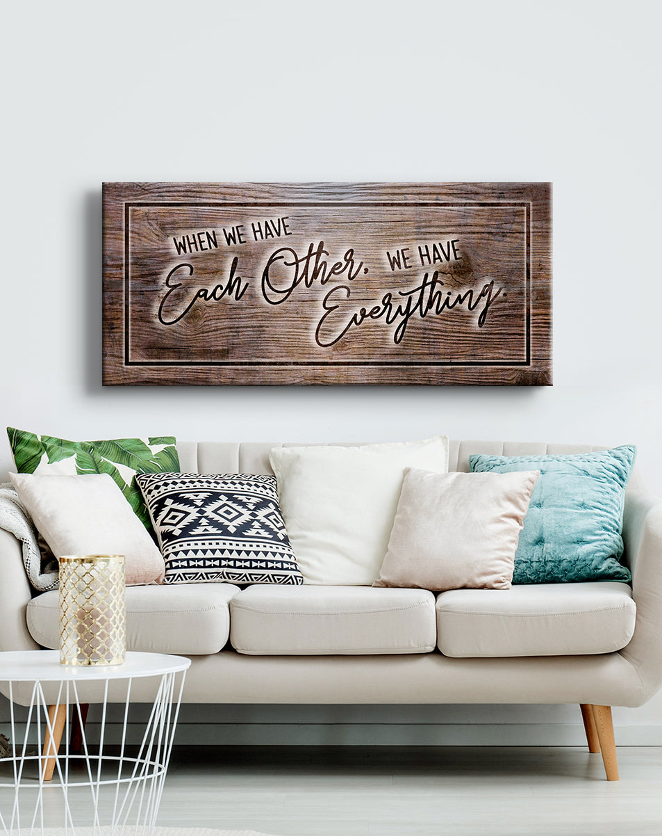 Hot! Couples Wall Art V3: 'When We Have Each Other We Have Everything' (Wood Frame, Ready To Hang)