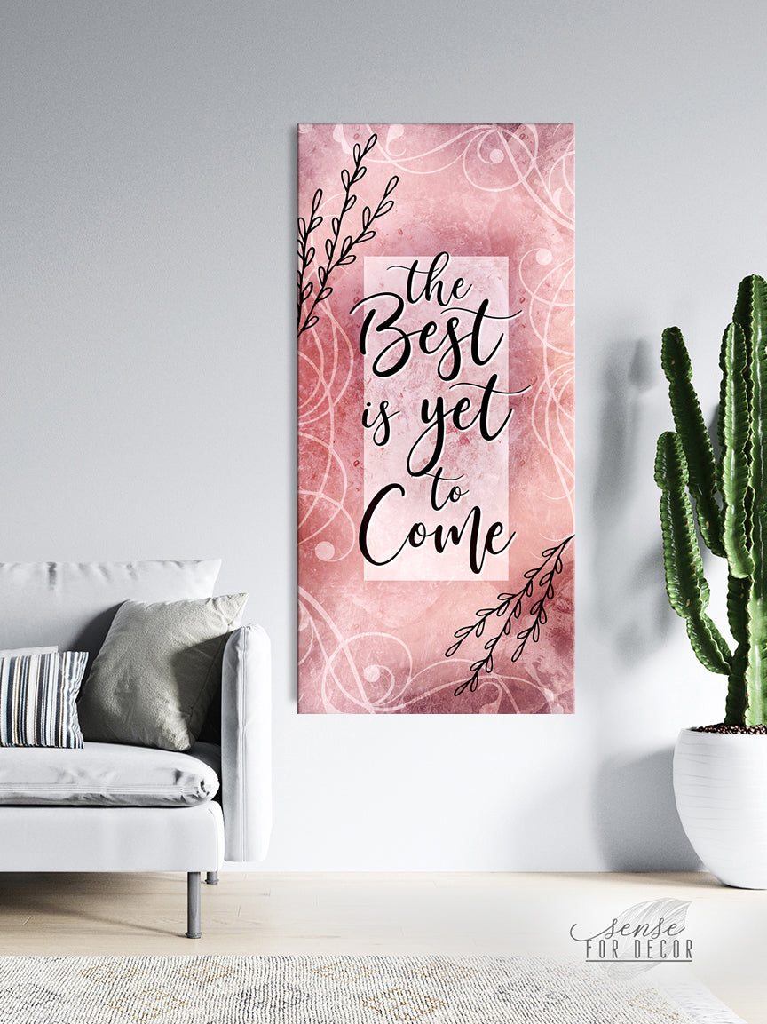 Inspiring Wall Art 'The Best is Yet to Come' with Wood Frame for Easy Hanging