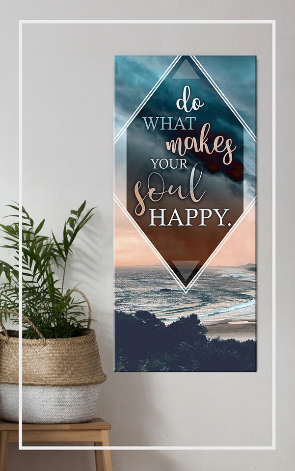 Exclusive Home Wall Art: 'Do What Makes Your Soul Happy' - Wood Frame, Ready to Hang, Buy 2 Save 20%