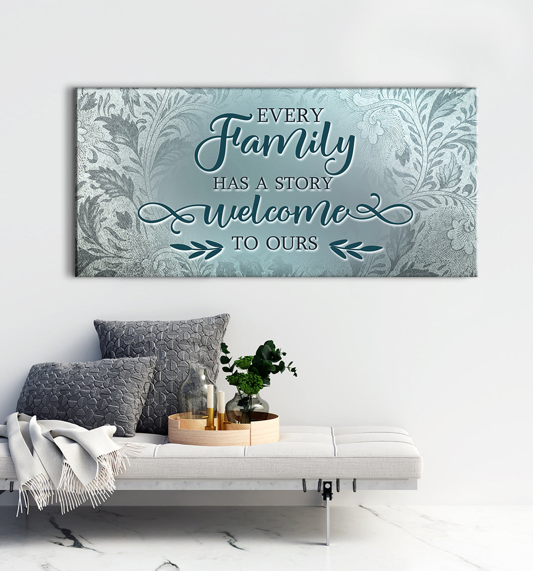 Family Wall Art V5: Every Family Has a Story - Welcome to Ours! Buy 2 Save 20%