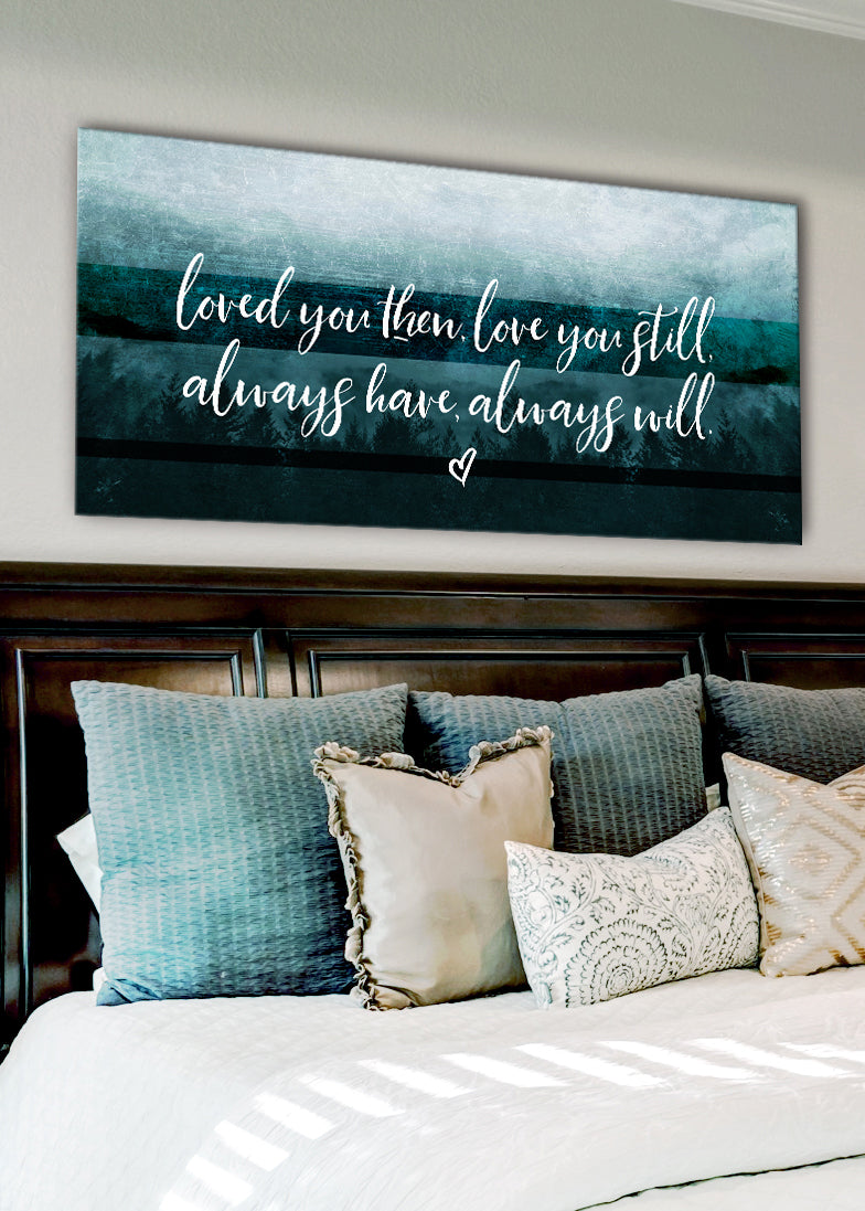 Exclusive Couples Wall Art: 'Loved You Then, Love You Still' V3 with Wood Frame, Ready to Hang - Buy 2 Get 20% Off!