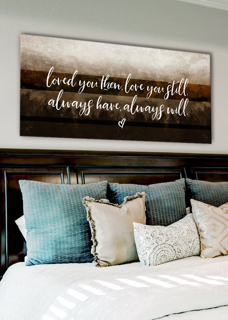 Exclusive Couples Wall Art: 'Loved You Then, Love You Still' V3 with Wood Frame, Ready to Hang - Buy 2 Get 20% Off!