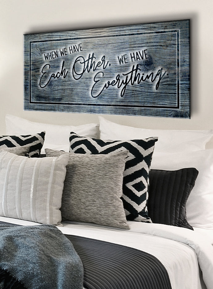 Hot! Couples Wall Art V3: 'When We Have Each Other We Have Everything' (Wood Frame, Ready To Hang)