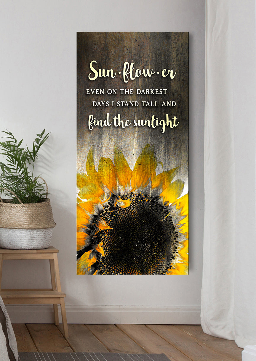 Christian Sunflower Wall Art: Stand Tall Even on the Darkest Days - Buy 2, Save 20%