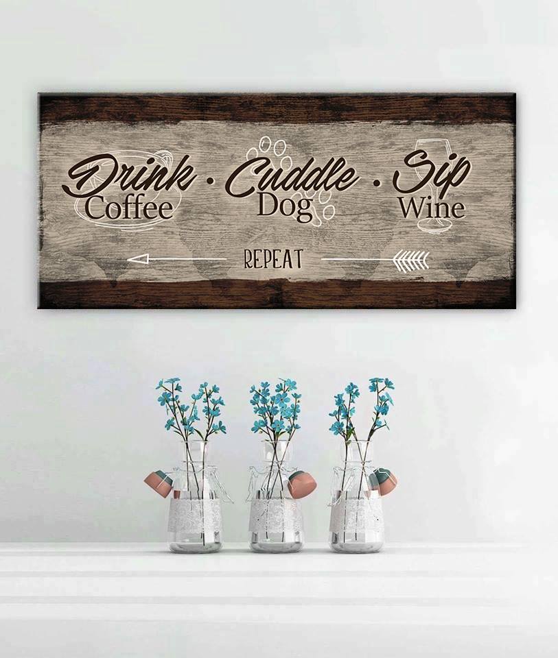 Hot Deal! Pet Wall Art - Drink Coffee, Cuddle Dog, Sip Wine Repeat V2 with Wood Frame, Ready to Hang