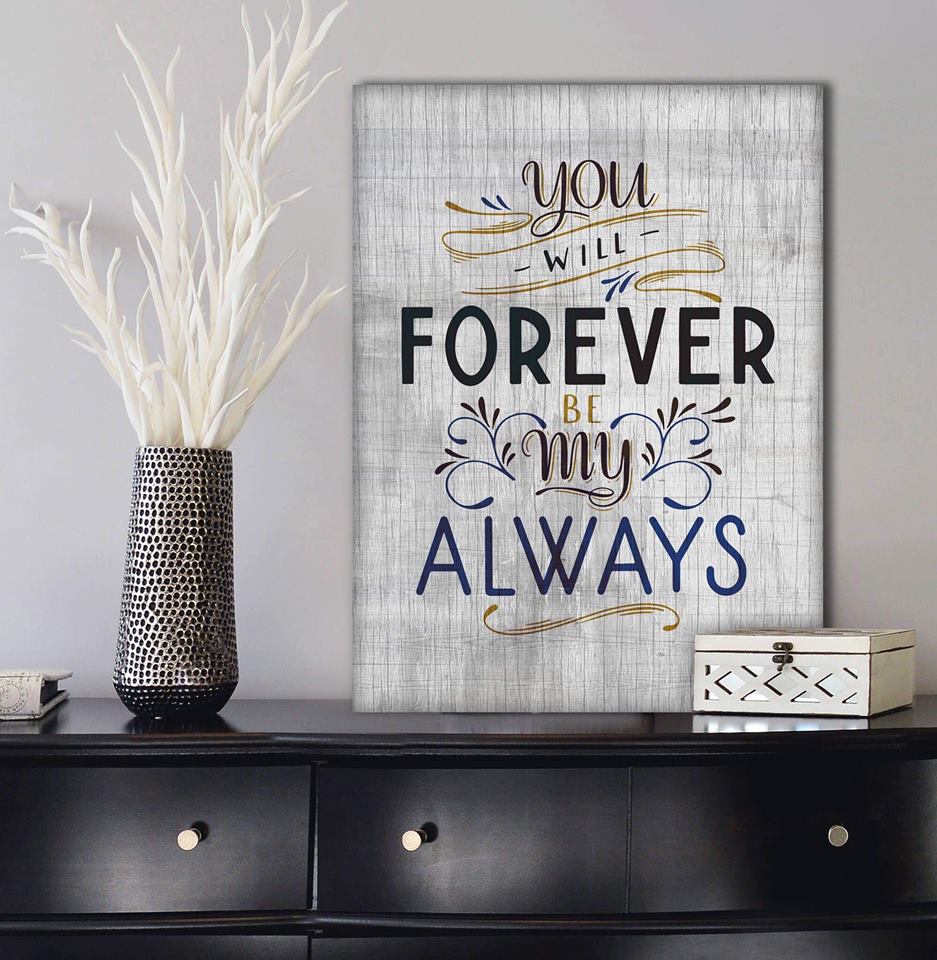 Hot! 'You Will Forever Be My Always V3' Wall Art with Wood Frame, Ready to Hang