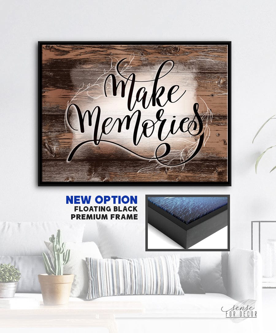 High - Quality Wood - Framed Home Wall Art: Make Cherished Memories (Ready To Hang)