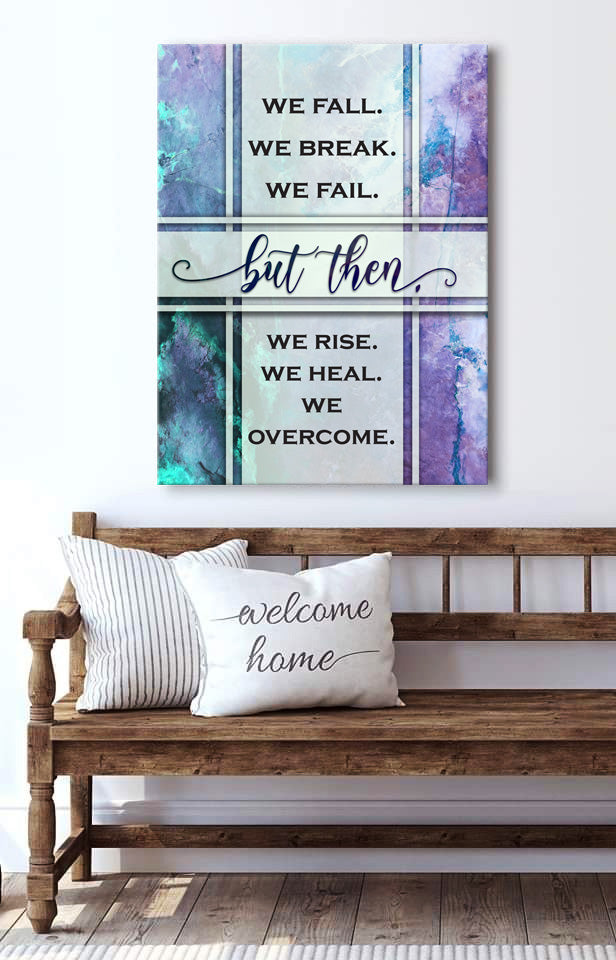 Exclusive Home Wall Art: 'We Fall, We Break, We Fail V2' in Wood Frame - Ready to Hang! Buy 2, Save 20%