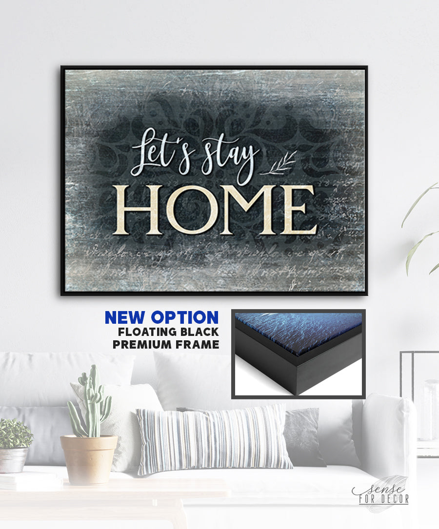 Exclusive! Let's Stay Home Wall Art V5 - Wood Frame, Ready To Hang