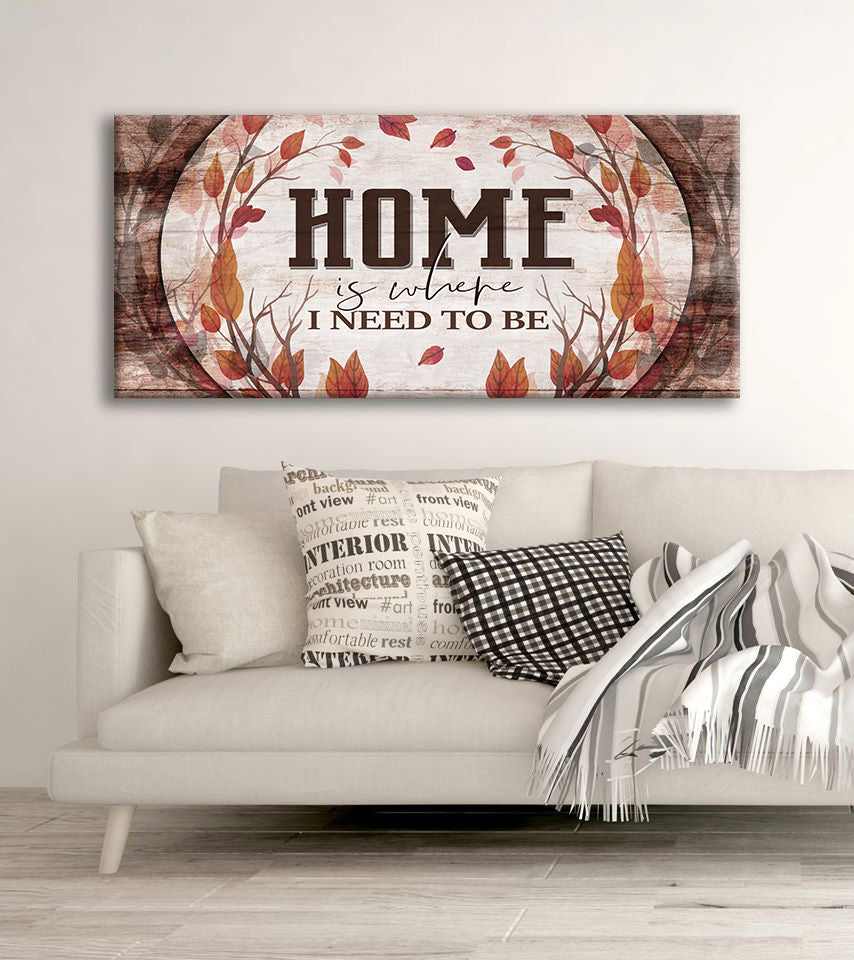 Exclusive Wood Framed Wall Art - 'Home is Where I Need to be' Ready to Hang, Buy 2 Save 20%