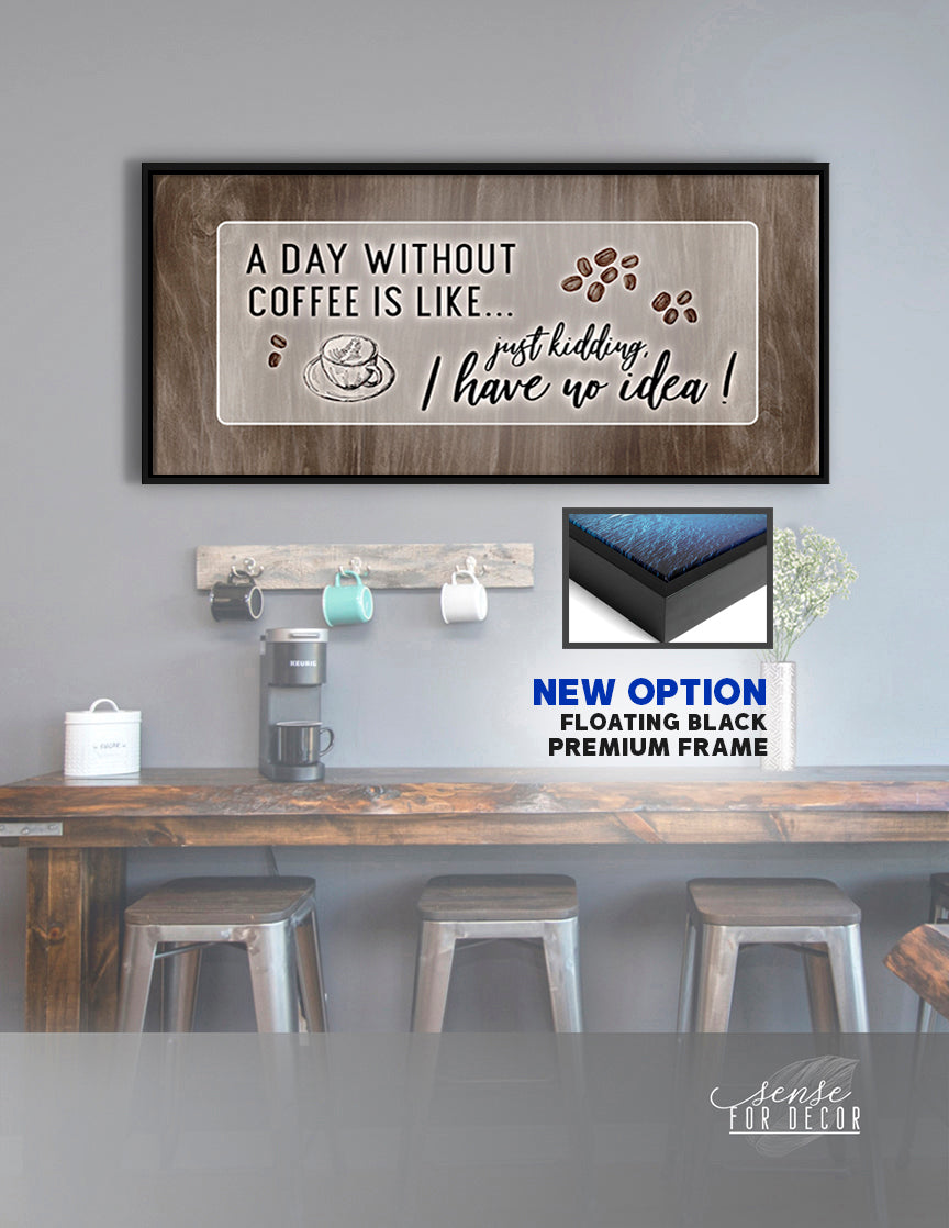 Ready-to-Hang Wood Frame Coffee Wall Art: A Day Without Coffee