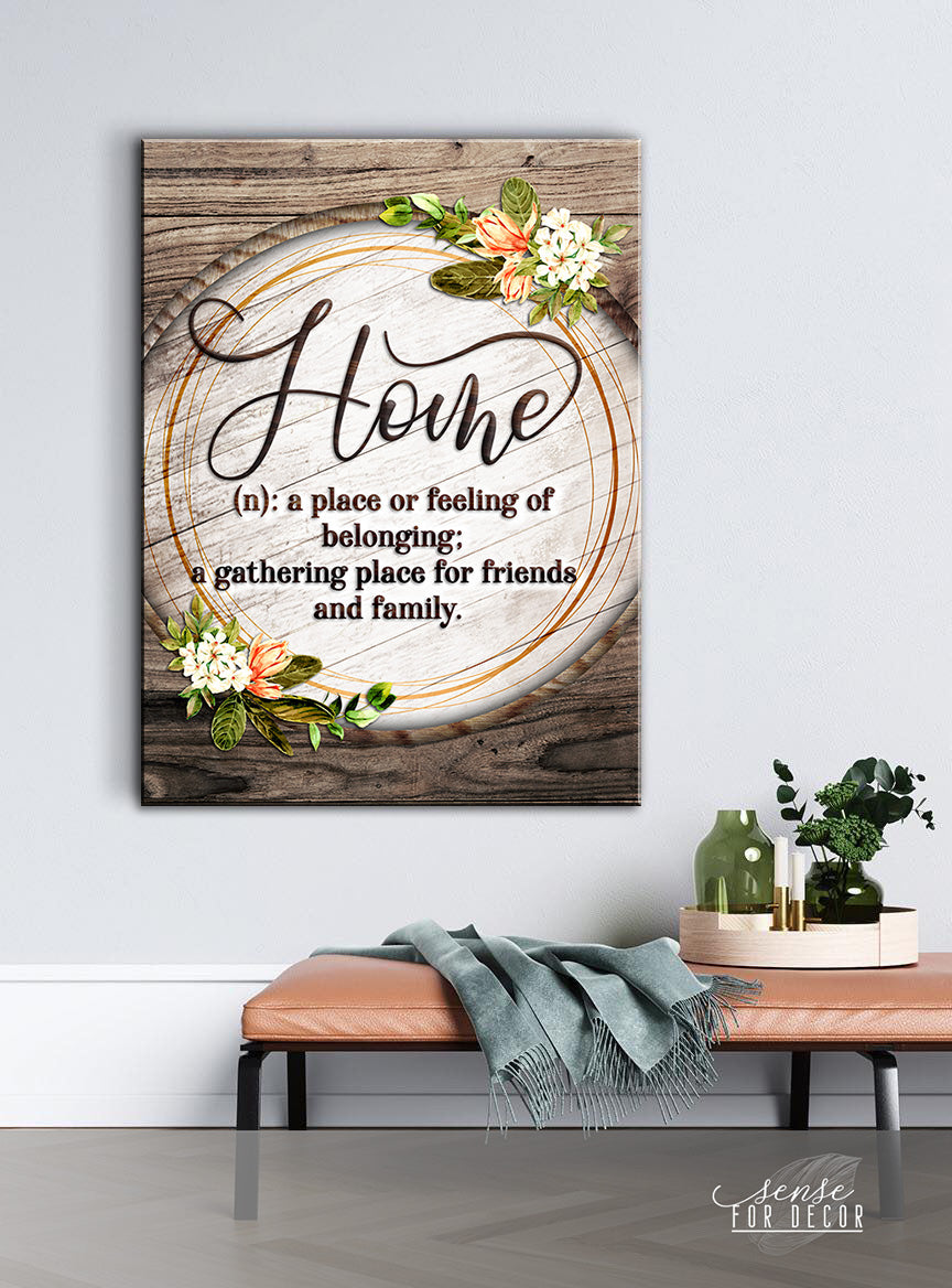 Home Wall Art:  Home a Place or Feeling of Belonging (Wood Frame Ready To Hang)
