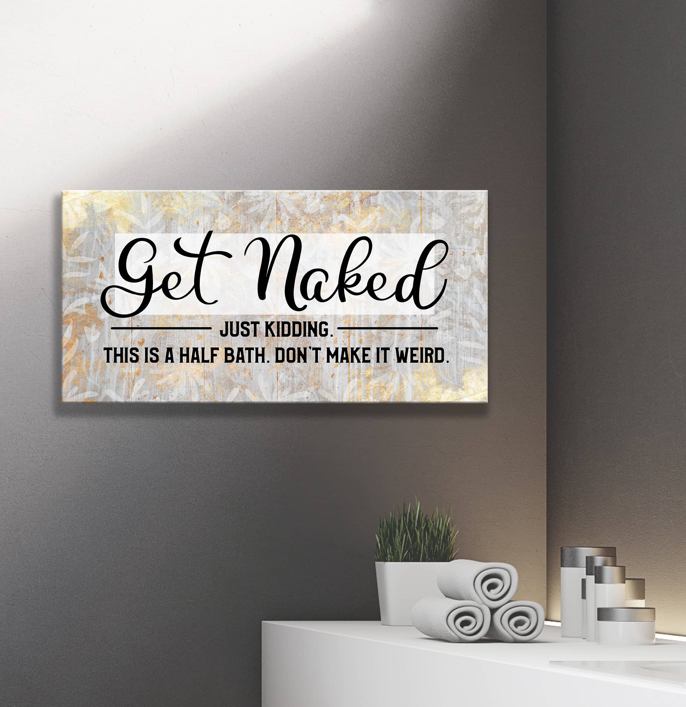 Ready-to-Hang Wood Framed Bathroom Wall Art: 'Get Naked Just Kidding'