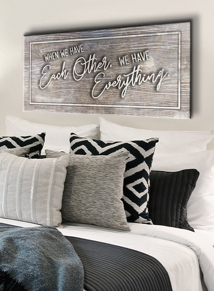 Hot! Couples Wall Art V3: 'When We Have Each Other We Have Everything' (Wood Frame, Ready To Hang)