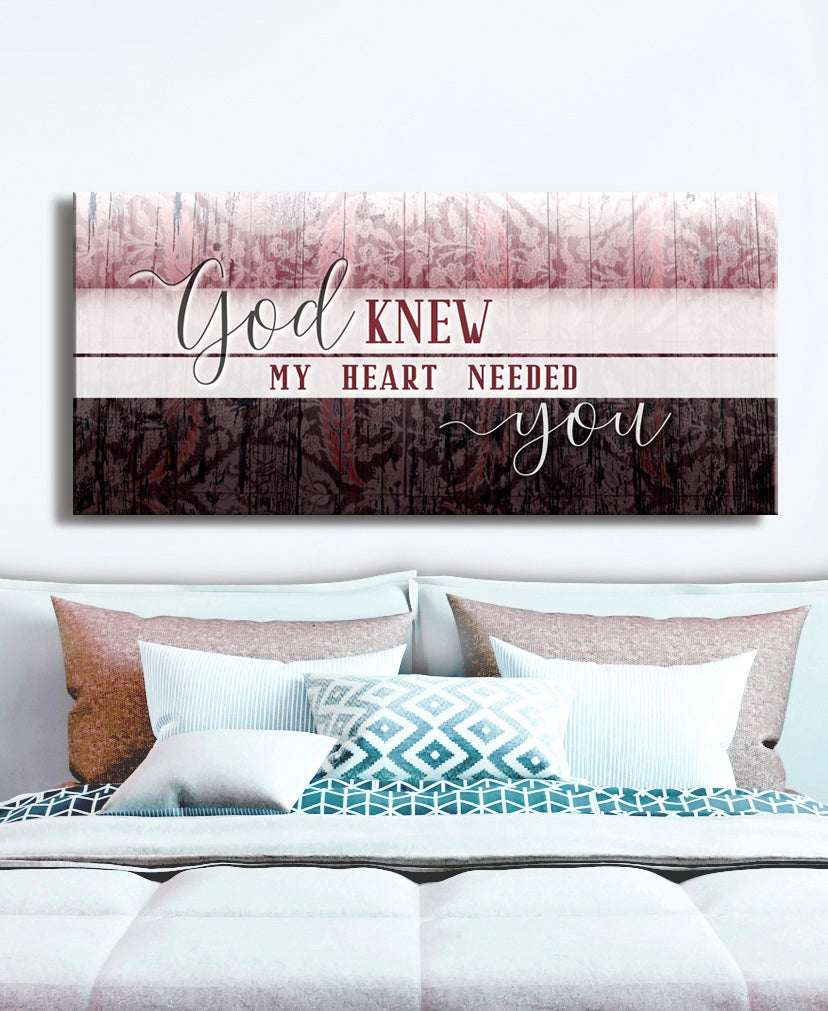 High - Quality Christian Wall Art: God Knew My Heart Needed You V6 with Wood Frame for Easy Hanging