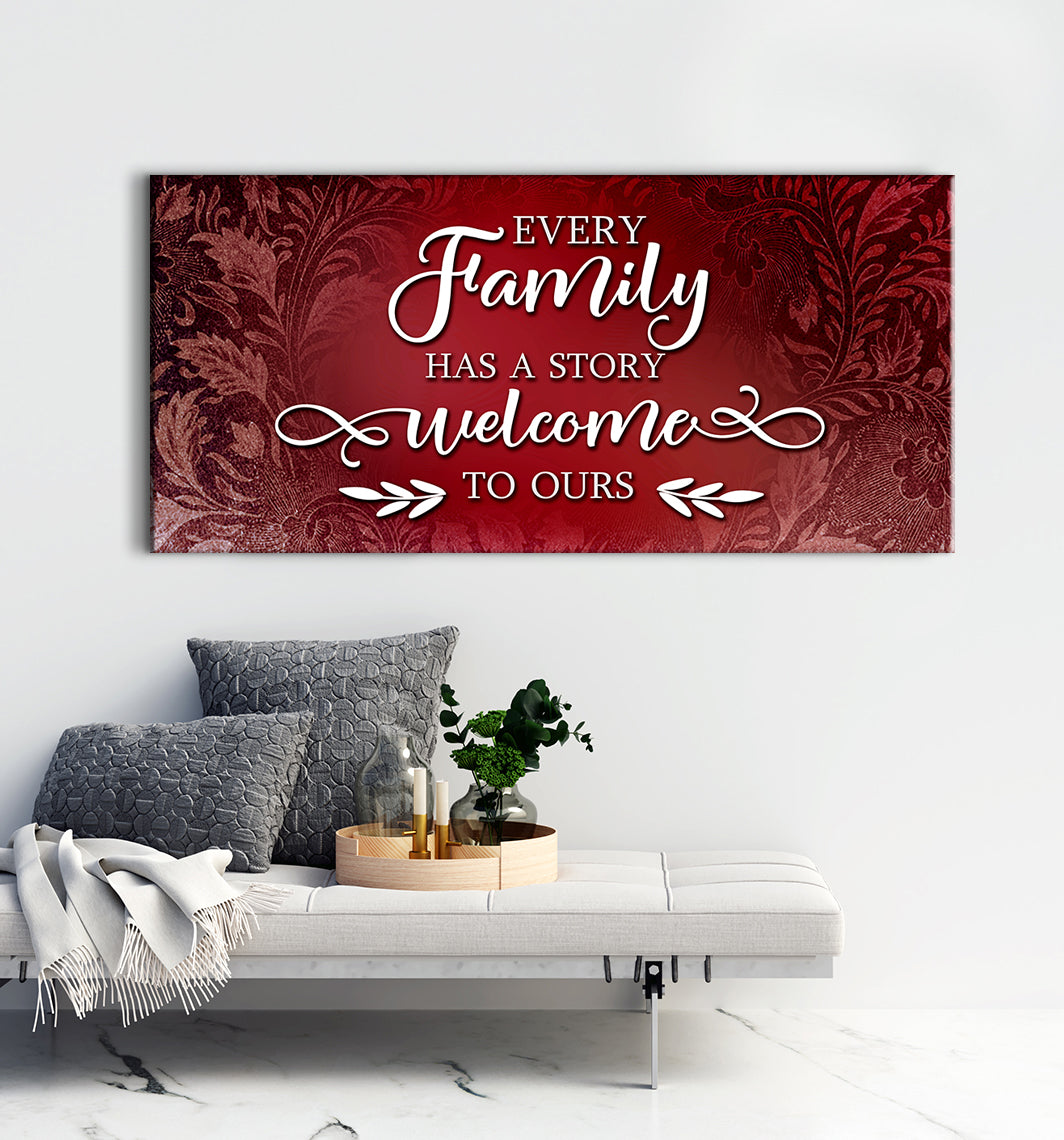 Family Wall Art V5: Every Family Has a Story - Welcome to Ours! Buy 2 Save 20%