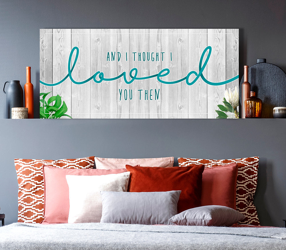 High - Quality Wood - Framed Couples Wall Art: And I Thought I Loved You Then, Ready To Hang