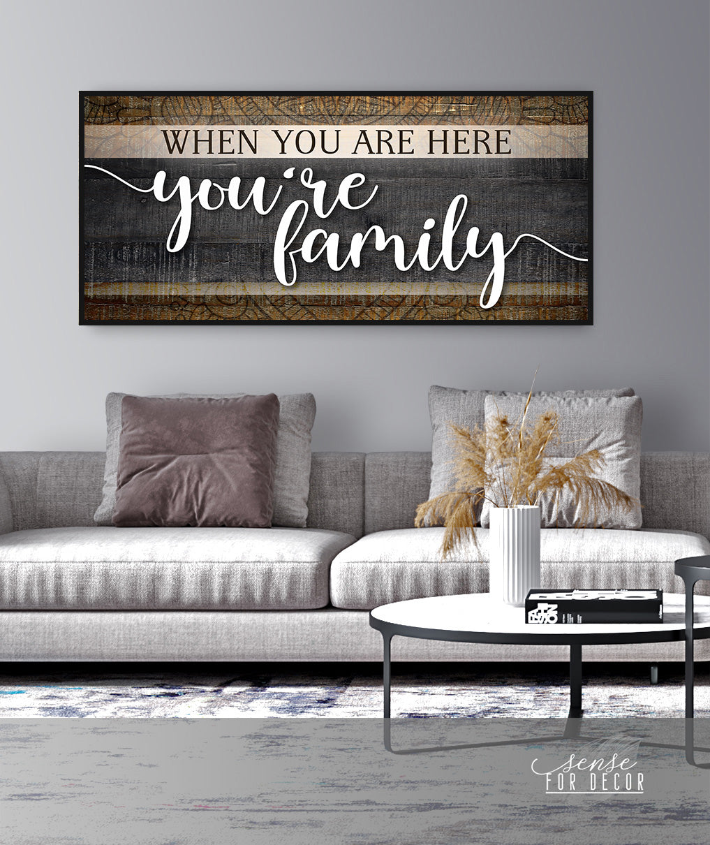 Exclusive Family Wall Art - 'When You are Here You're Family' with Wood Frame, Ready to Hang!