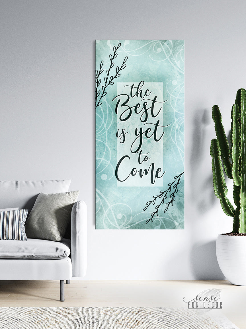 Inspiring Wall Art 'The Best is Yet to Come' with Wood Frame for Easy Hanging