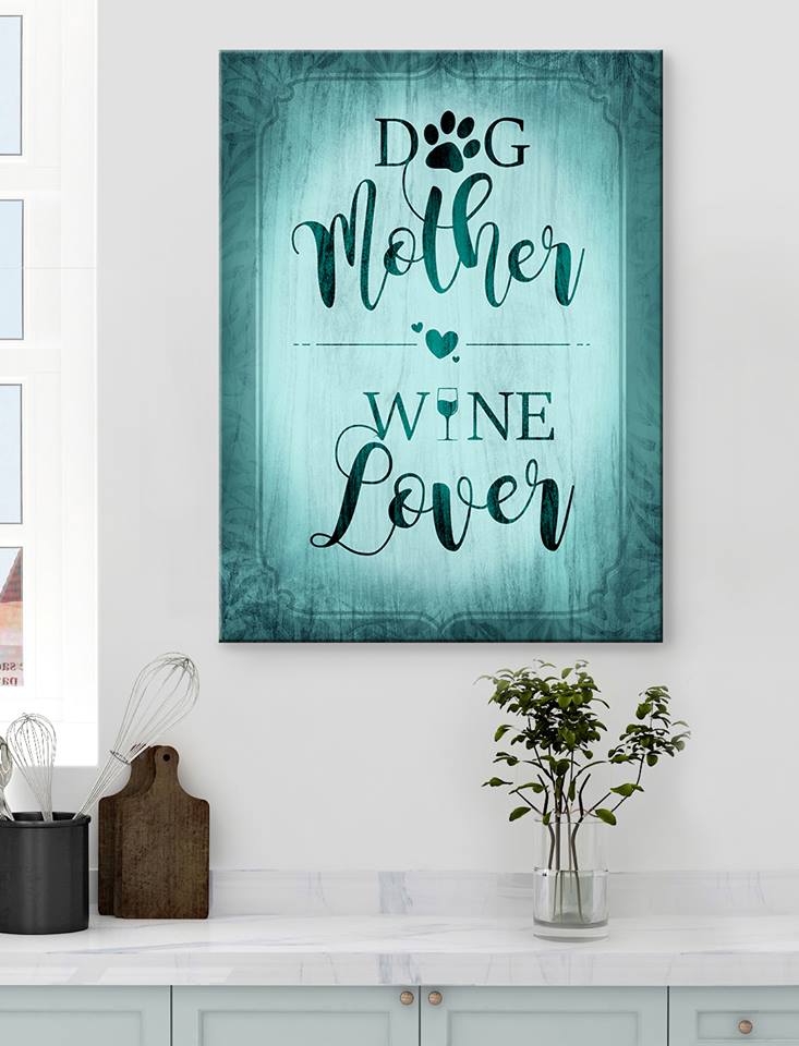 Hot! Dog Mother Wine Lover Pet Wall Art (Wood Frame, Ready To Hang) V2