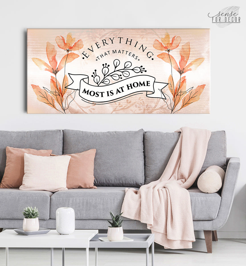 Exclusive Home Wall Art - 'Everything That Matters Most is at Home' V4 with Wood Frame, Ready to Hang! Buy 2, Save 20%