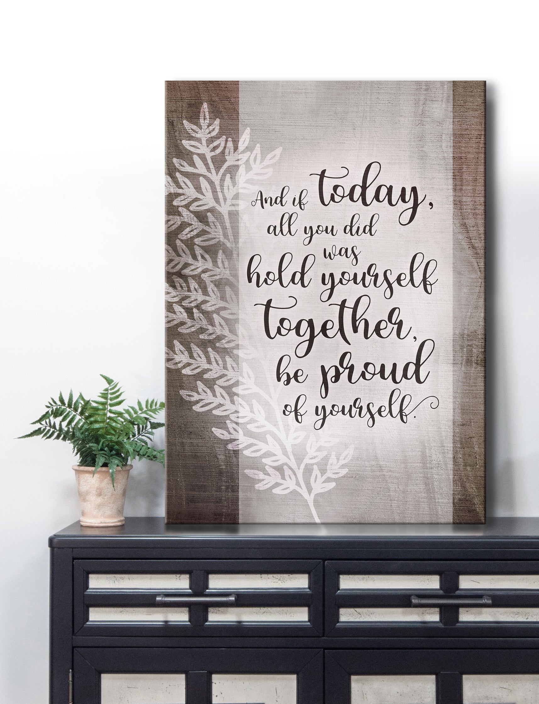 High - Quality Wood - Framed Home Wall Art: And If Today All You Did Was (Ready To Hang)