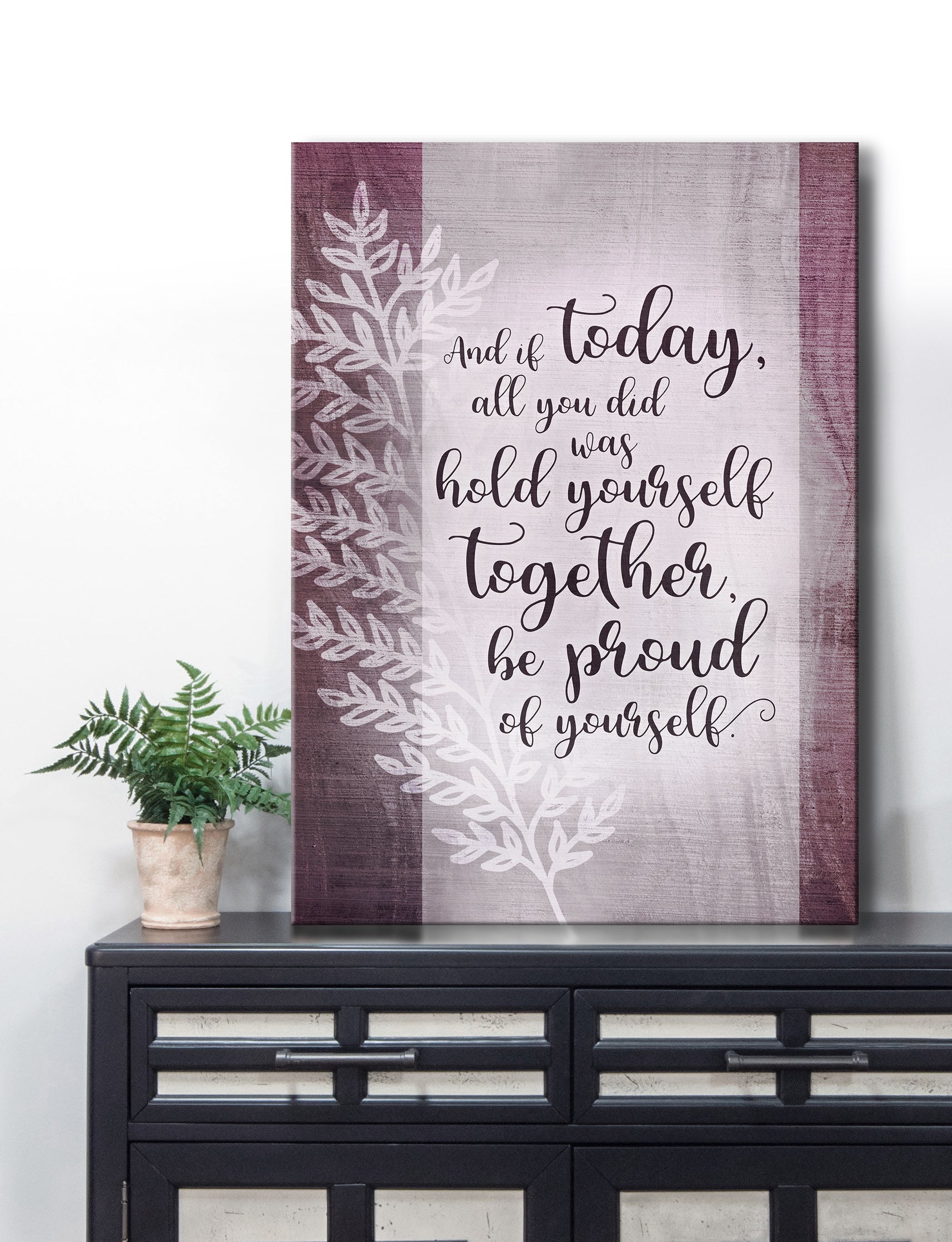 High - Quality Wood - Framed Home Wall Art: And If Today All You Did Was (Ready To Hang)