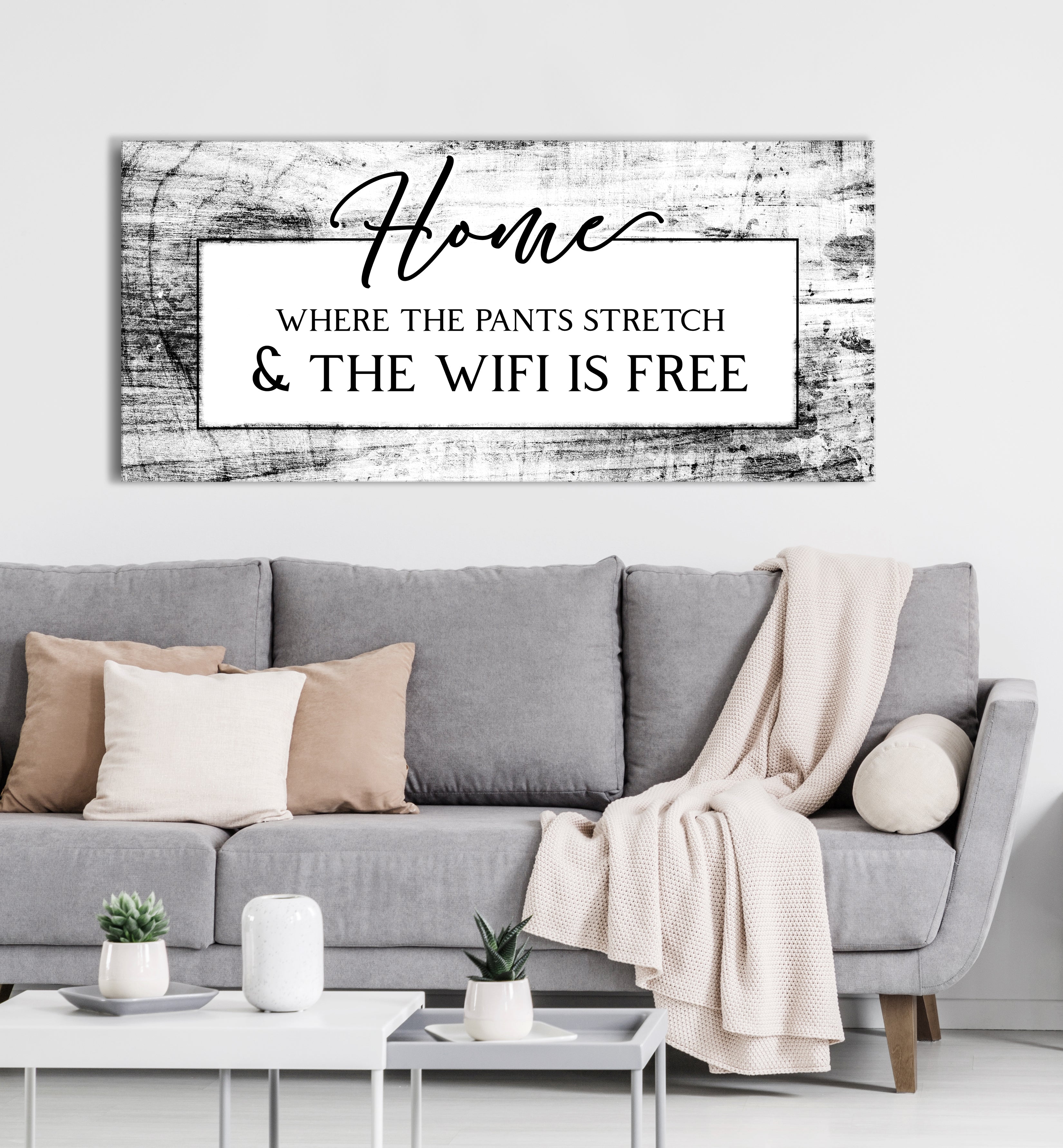 High - Quality Wood - Framed Home Wall Art: Home with Stretchy Pants and Free Wifi (Ready to Hang)