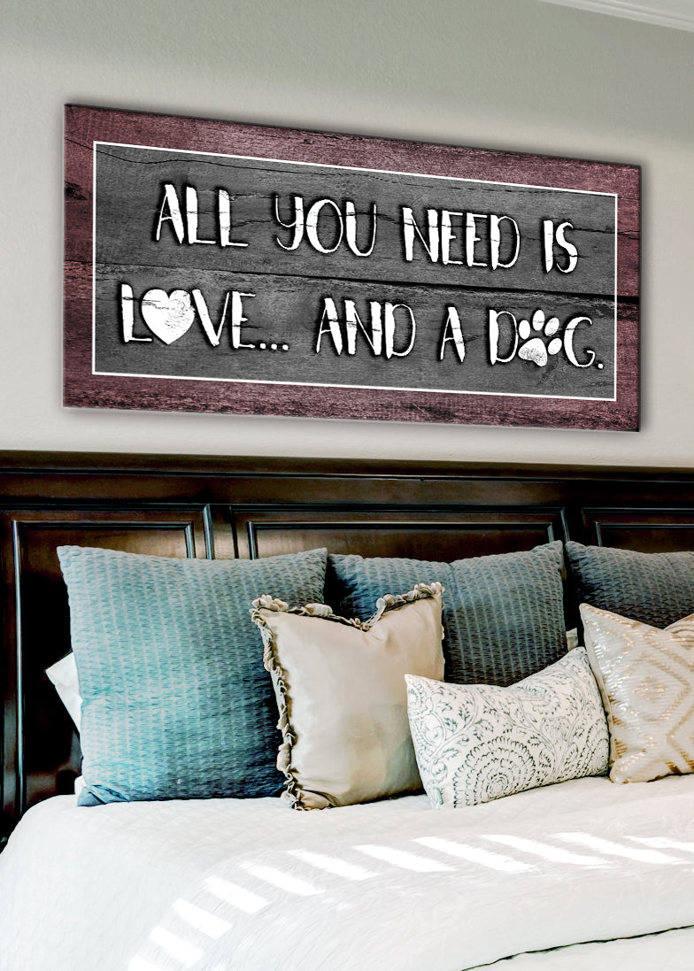 Hot! Pet Wall Art: All You Need Is Love And A Dog (Wood Frame, Ready To Hang)