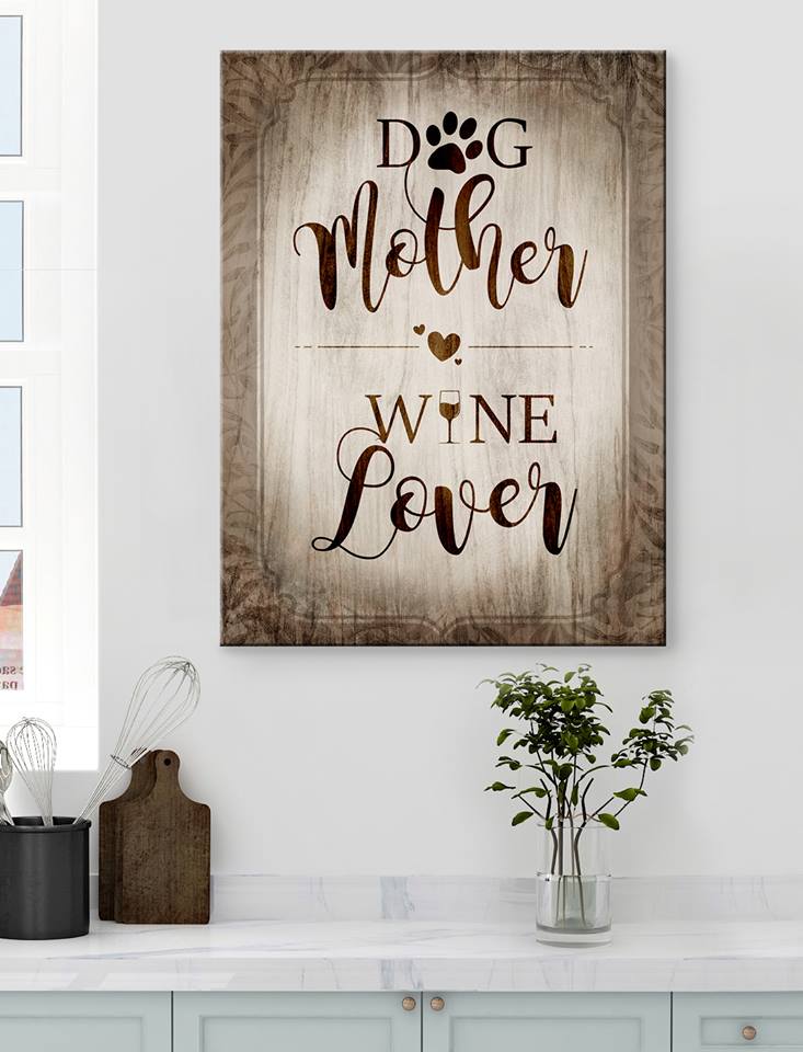 Hot! Dog Mother Wine Lover Pet Wall Art (Wood Frame, Ready To Hang) V2