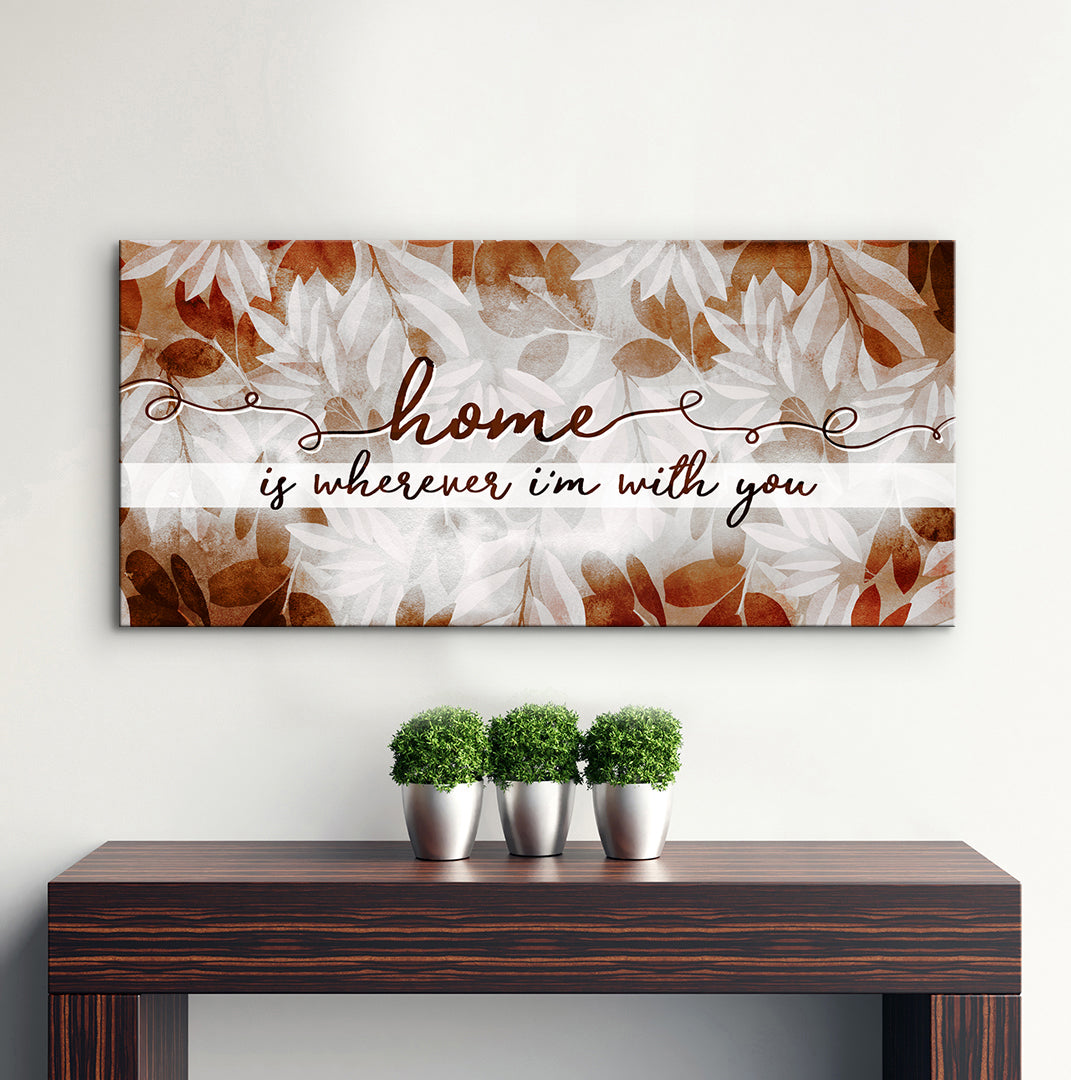 Exclusive! Home Wall Art - 'Home is Wherever I'm With You' V2, Wood Frame, Ready to Hang